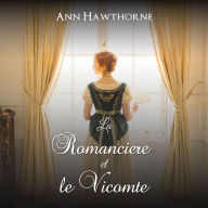La Romancière et le Vicomte: Romance historique