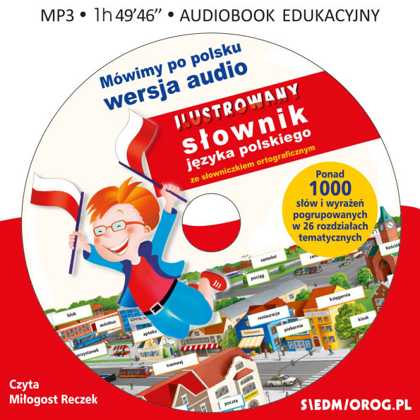 Mówimy po polsku. S¿ownik j¿zyka polskiego ze s¿owniczkiem ortograficznym (Abridged)