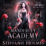 Spirited: A paranormal academy romance