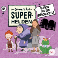 Folge 54: Besuch aus der Märchenwelt