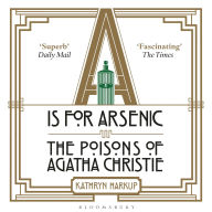 A is for Arsenic: The Poisons of Agatha Christie