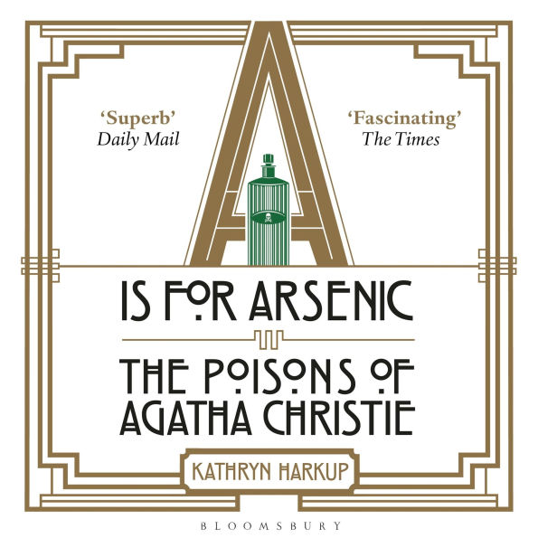 A is for Arsenic: The Poisons of Agatha Christie