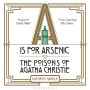 A is for Arsenic: The Poisons of Agatha Christie