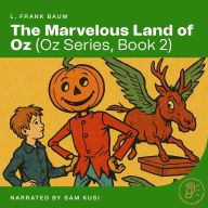 Marvelous Land of Oz, The (Oz Series, Book 2)