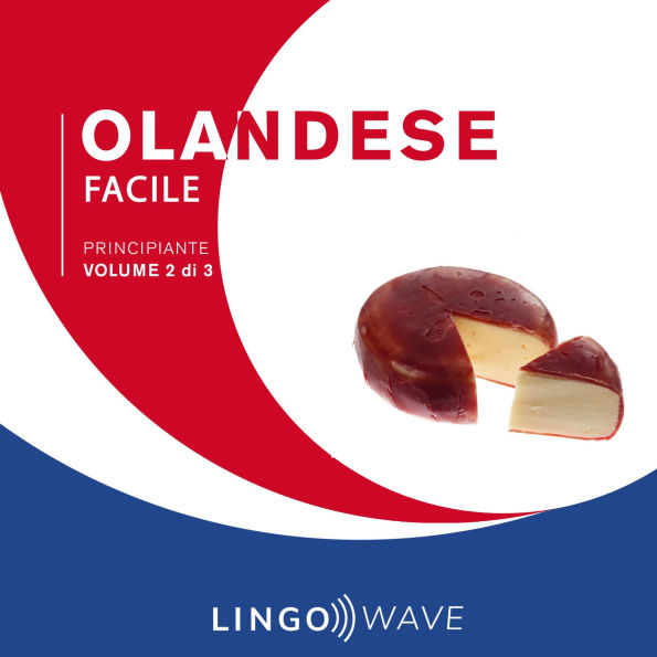 Olandese Facile - Principiante - Volume 2 di 3