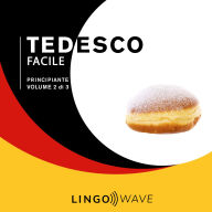 Tedesco Facile - Principiante - Volume 2 di 3