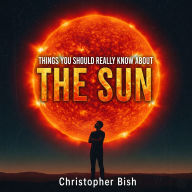 Things You Should Really Know About The Sun