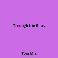 Through the Gaps