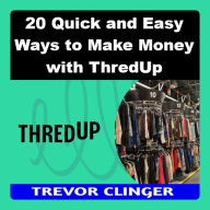 20 Quick and Easy Ways to Make Money with ThredUp