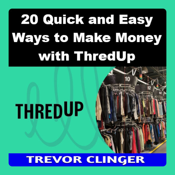 20 Quick and Easy Ways to Make Money with ThredUp