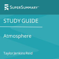 Study Guide: Atmosphere by Taylor Jenkins Reid (SuperSummary)