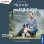 Hundetraining von Martin Rütter: Verständlich - Individuell - Partnerschaftlich (Abridged)