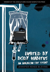Limited by Body Habitus: An American Fat Story