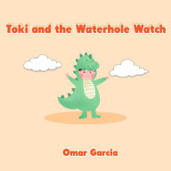 Toki and the Waterhole Watch