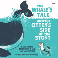 The Whale's Tale and the Otter's Side of the Story