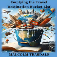 Emptying the Travel Destination Bucket List
