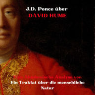 J.D. Ponce über David Hume: Eine Akademische Analyse von Ein Traktat über die menschliche Natur