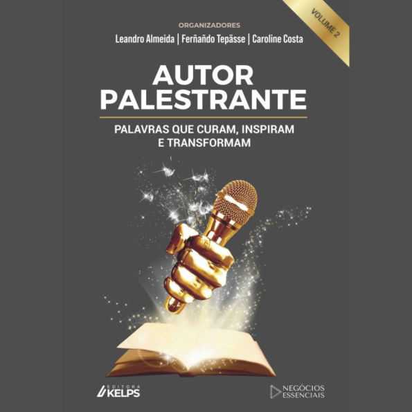 AUTOR PALESTRANTE: PALAVRAS QUE CURAM, INSPIRAM E TRANSFORMAM