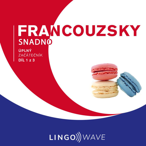 Francouzsky snadno - Úplný za¿áte¿ník - Díl 1 z 3