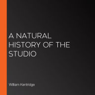 A Natural History of the Studio