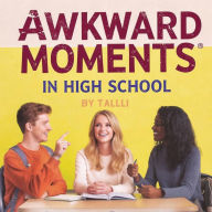 Awkward Moments in High School