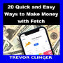 20 Quick and Easy Ways to Make Money with Fetch