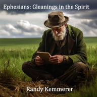 Ephesians: Gleanings in the Spirit: A Devotional Commentary