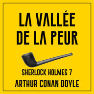 La vallée de la peur: Sherlock Holmes 7