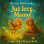 Ju¿ lec¿, Mamo! (Abridged)