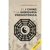 El I Ching y la sabiduría prehistórica