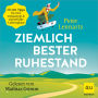 Ziemlich bester Ruhestand: 101 Tipps für eine entspannte & sinnerfüllte Lebensphase