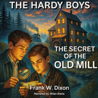 Hardy Boys, The - The Secret of the Old Mill