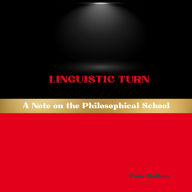 Linguistic Turn: A Note on the Philosophical School