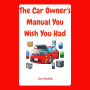 The Car Owner's Manual You Wish You Had