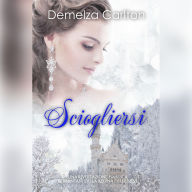 Sciogliersi: Una Rivisitazione Fiabesca Romantasy della Regina delle Nevi