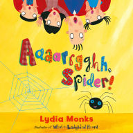 Aaaarrgghh Spider!: A brilliantly funny audio book edition of the children's picture book!