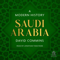 Saudi Arabia: A Modern History
