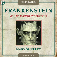 Frankenstein: or The Modern Prometheus