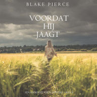 Voordat hij Jaagt (Een Mackenzie White-mysterie - Boek 8): Digitaal voorgelezen door een electronisch gegenereerde stem