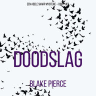 Doodslag (Een Adele Sharp Mysterie - Boek Vier): Digitaal voorgelezen door een electronisch gegenereerde stem