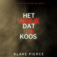 Het Meisje Dat Hij Koos (Een Paige King FBI Thriller-Boek 2): Digitaal voorgelezen door een electronisch gegenereerde stem