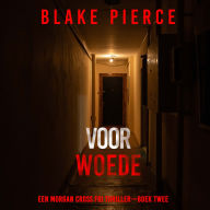 Voor Woede (Een Morgan Cross FBI Thriller-Boek Twee): Digitaal voorgelezen door een electronisch gegenereerde stem