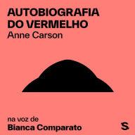 Autobiografia do vermelho: Um romance em versos