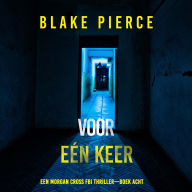 Voor Eén Keer (Een Morgan Cross FBI Thriller-Boek Acht): Digitaal voorgelezen door een electronisch gegenereerde stem
