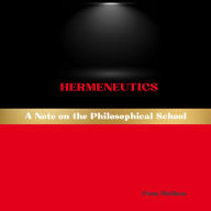 Hermeneutics: A Note on the Philosophical School