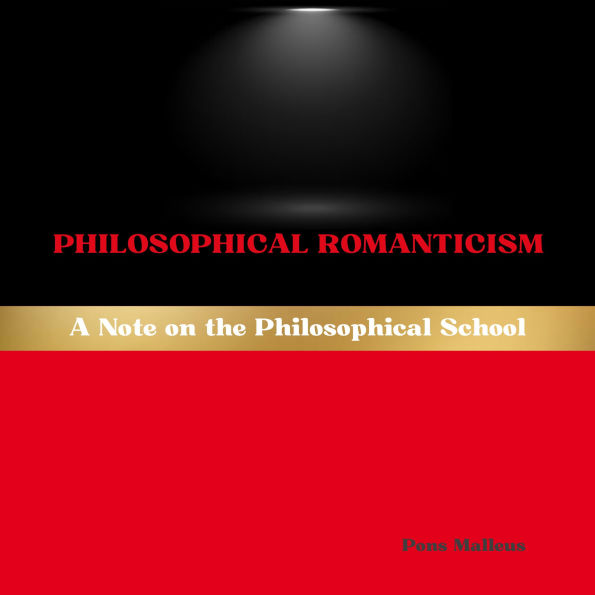 Philosophical Romanticism: A Note on the Philosophical School