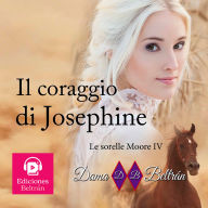 Il coraggio di Josephine: Una donna coraggiosa non si arrende mai