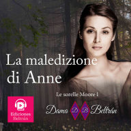La maledizione di Anne: Romanzo d'amore vittoriano