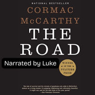The Road: A Post-Apocalyptic Full Audiobook: A Novel of Survival, Silence, and the End of the World