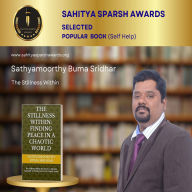 STILLNESS WITHIN, THE: FINDING PEACE IN A CHAOTIC WORLD